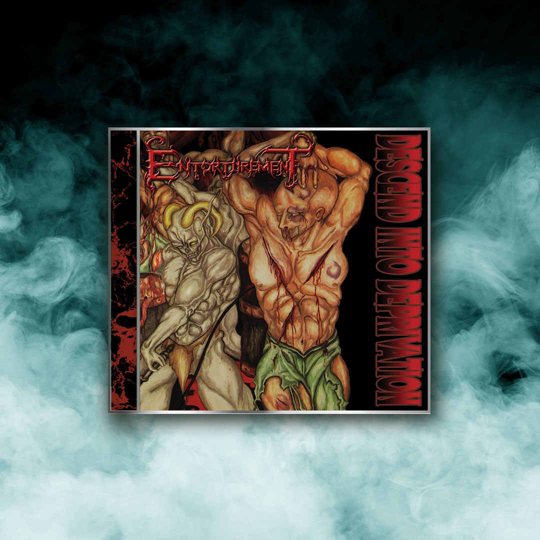 Entorturement - Descend Into Deprivation (CD) PRE-ORDER