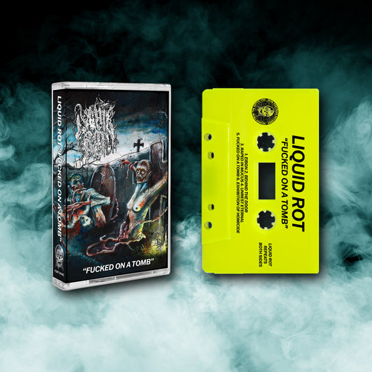 Liquid Rot - Fucked on a Tomb (Tape) PRE-ORDER