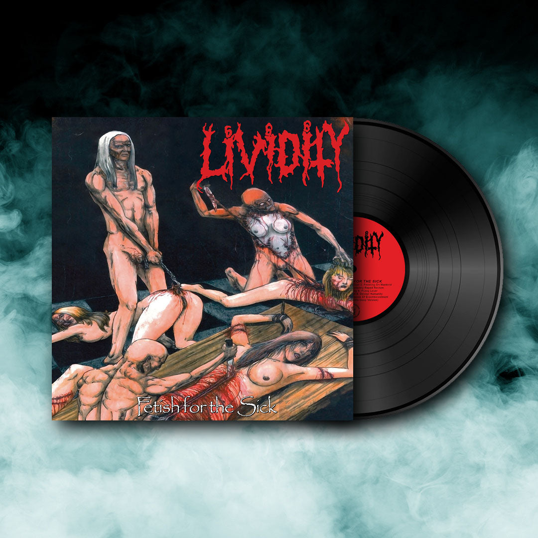 Lividity - Fetish for the Sick + Rejoice in Morbidity (12" Vinyl) PRE-ORDER