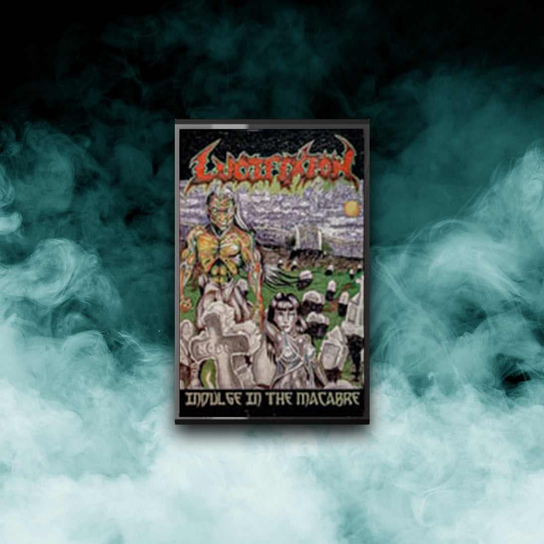 Lucifixion - Indulge in the Macabre (Tape)
