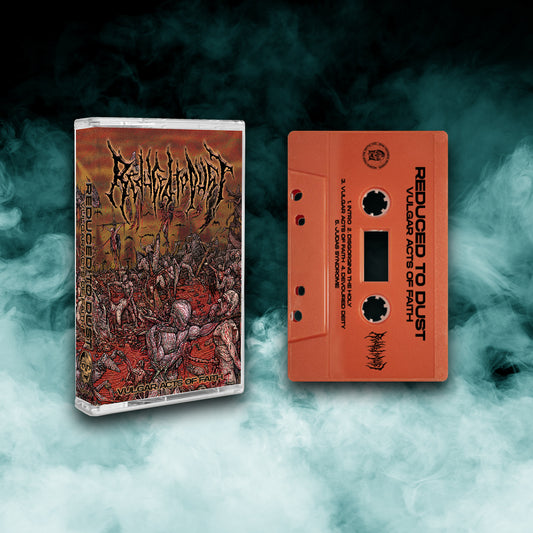 Reduced to Dust - Vulgar Acts of Faith (Tape) PRE-ORDER