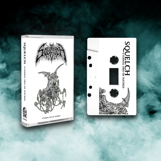 Squelch - Eternal Hiss of Hatred Repress (Tape)