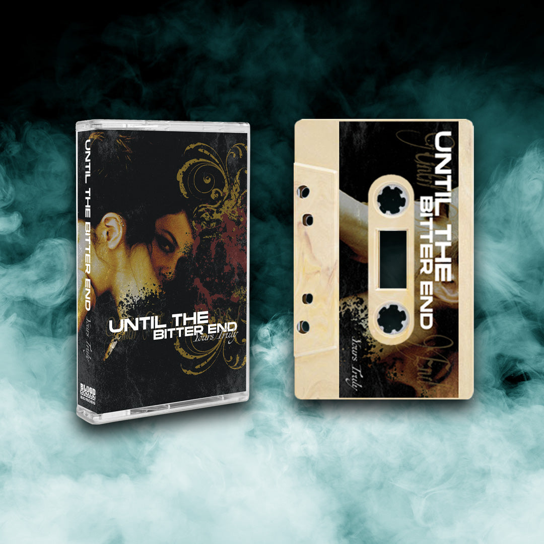Until the Bitter End - Yours Truly (Tape) PRE-ORDER